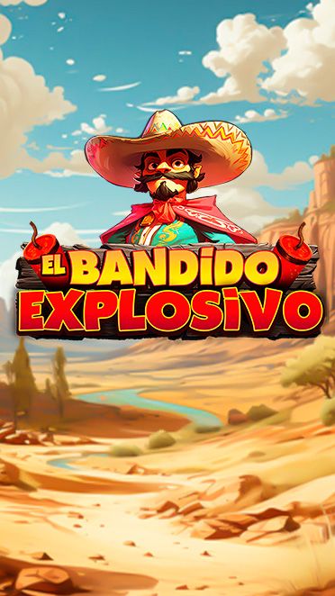 El bandido explosivo