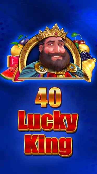 40 Lucky King