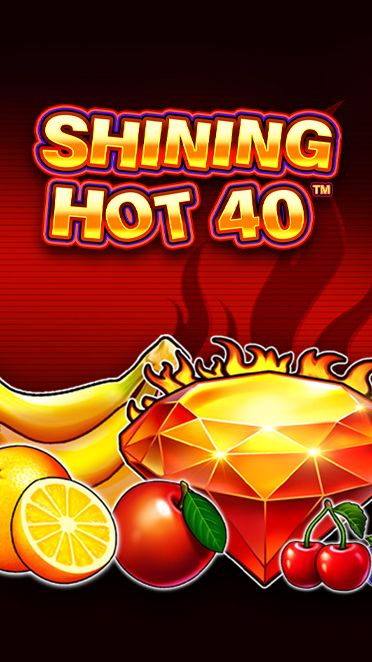 Shining Hot 40